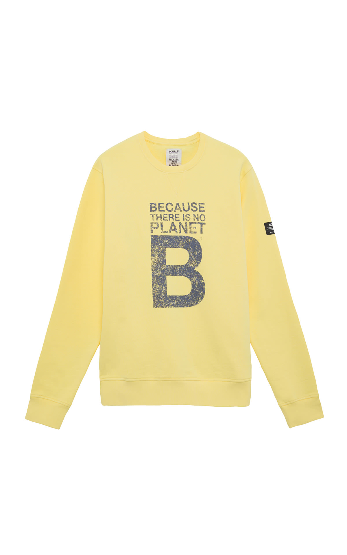 because there is no planet B sweatshirt ecoalf