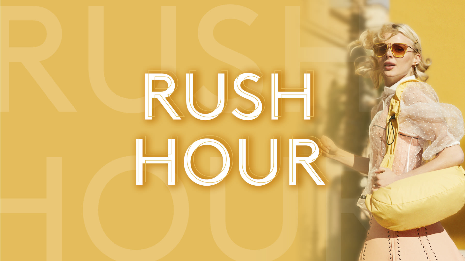 Don't miss Rush Hour!